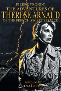 Adventures of Therese Arnaud of the French Secret Service