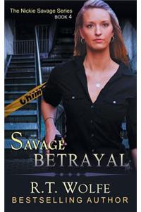 Savage Betrayal (The Nickie Savage Series, Book 4)