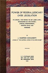 Power of Federal Judiciary Over Legislation