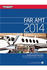 Far/Amt 2014 Ebundle: Federal Aviation Regulations for Aviation Maintenance Technicians