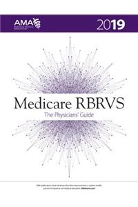 Medicare RBRVS 2019: The Physicians' Guide