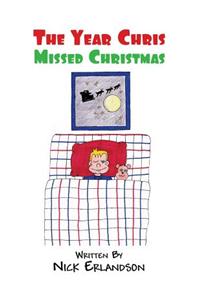 The Year Chris Missed Christmas