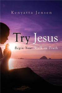Try Jesus