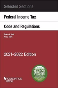 Selected Sections Federal Income Tax Code and Regulations, 2021-2022