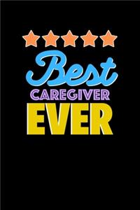 Best Caregiver Evers Notebook - Caregiver Funny Gift