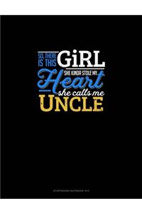 So, There Is This Girl He Kinda Stole My Heart He Calls Me Uncle