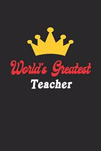 World's Greatest Teacher Notebook - Funny Teacher Journal Gift
