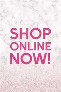 Shop Online Now!