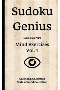 Sudoku Genius Mind Exercises Volume 1: Calistoga, California State of Mind Collection