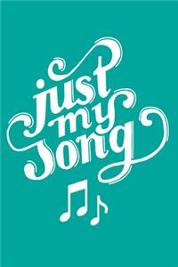 Just My Song