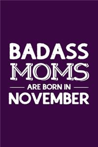 Badass Moms Are Born In November
