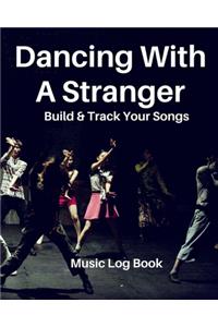 Dancing With A Stranger