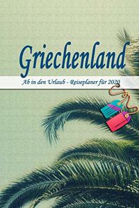 Griechenland - Ab in den Urlaub - Reiseplaner 2020