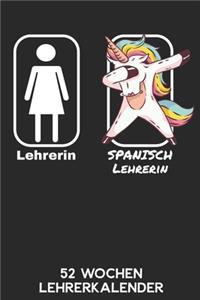 Lehrerin - Spanischlehrerin - 52 Wochen Lehrerkalender