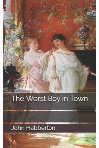 The Worst Boy in Town