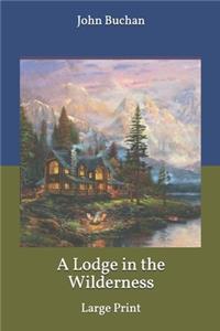 A Lodge in the Wilderness