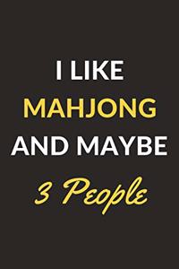 I Like Mahjong And Maybe 3 People