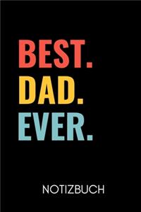 Best. Dad. Ever. Notizbuch