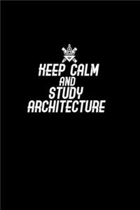 Keep calm and study architecture