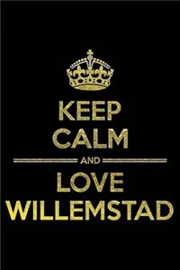 KEEP CALM AND LOVE WILLEMSTAD Notebook