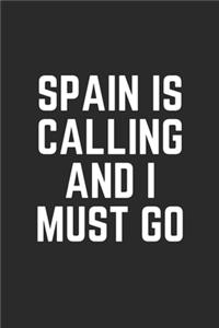 Spain Is Calling and I Must Go
