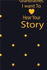 Grandfather, I want to hear your story