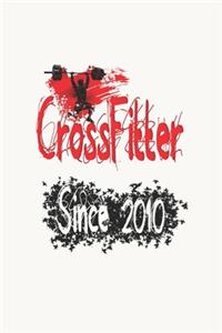 CrossFitter Since 2010: Notebook Birthday CrossFit Gift, Lined Notebook / Journal Gift, 120 Pages, 6x9, Soft Cover, Matte Finish.