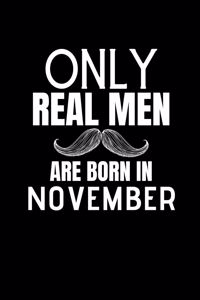 Only Real Men Are Born In November