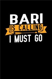 Bari is calling I Must go