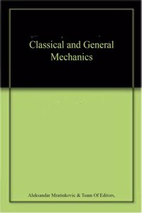 Classical and General Mechanics