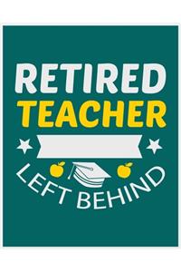 Retired Teacher Left Behind