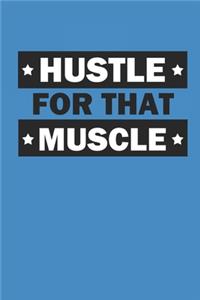 Hustle for That Muscle