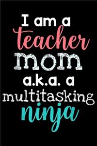 I am a teacher mom a.k.a. a multitasking ninja