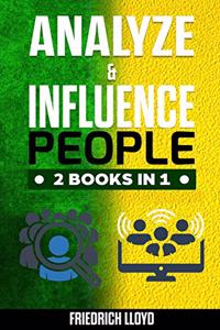 Analyze & Influence People 2 Books in 1