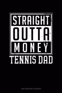 Straight Outta Money Tennis Dad