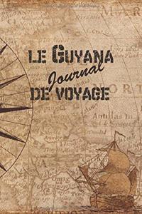 le Guyana Journal de Voyage: 6x9 Carnet de voyage I Journal de voyage avec instructions, Checklists et Bucketlists, cadeau parfait pour votre séjour au Guyana et pour chaque voy