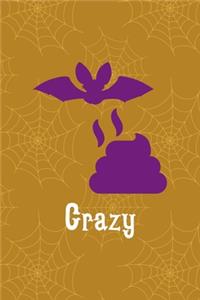 Bat Shit Crazy