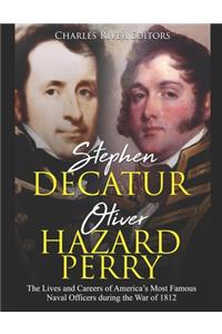Stephen Decatur and Oliver Hazard Perry