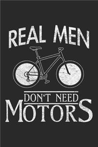 Real Men Don't Need Motors