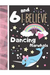 6 And I Believe In Dancing Narwhals