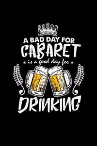Cabaret day drinking