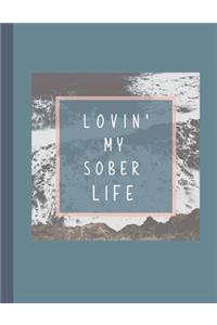 Lovin' My Sober Life