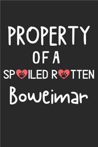 Property Of A Spoiled Rotten Boweimar