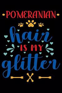 Pomeranian hair is my glitter