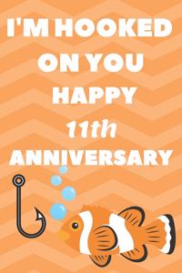 I'm Hooked On You Happy 11th Anniversary
