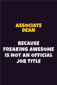 Associate Dean, Because Freaking Awesome Is Not An Official Job Title