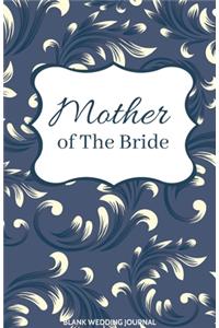Mother of The Bride Small Size Blank Journal-Wedding Planner&To-Do List-5.5