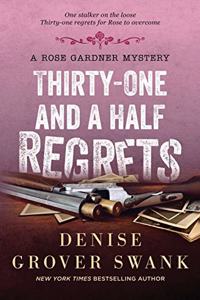 Thirty-One and a Half Regrets