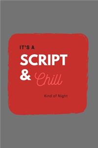 Script and Chill