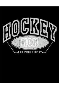 Hockey Mom And Proud Of It